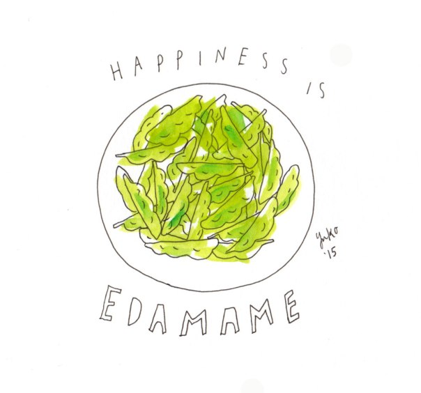 Happiness is edamame.  Such good snacks!